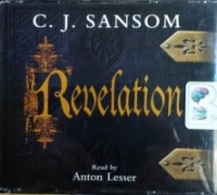 Revelation written by C.J. Sansom performed by Anton Lesser on CD (Abridged)